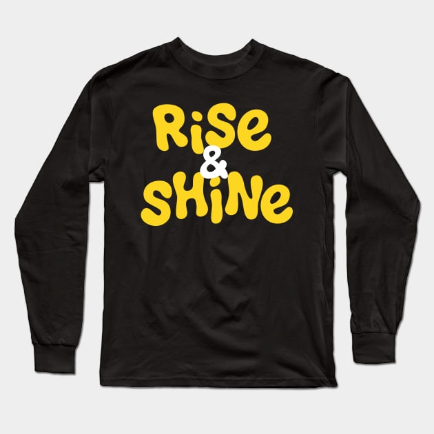 Rise&Shine Long Sleeve T-Shirt by Valentina